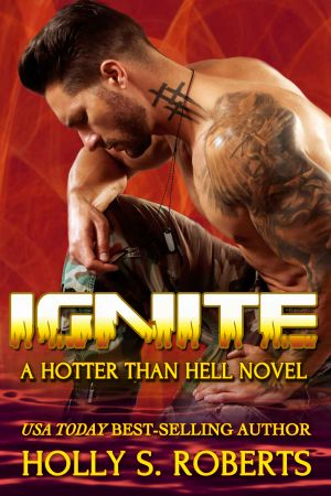 [Hotter Than Hell 04] • Ignite